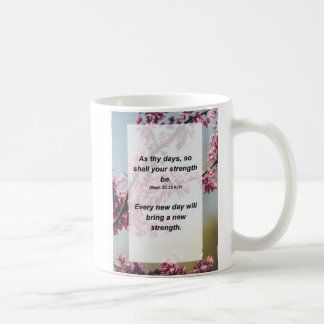 Deut. 33:25 So wie dein Tag, so wird deine Stärke Kaffeetasse