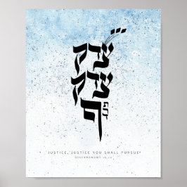 Deuternomy 16,20,Justice, Justice you shall contin Poster