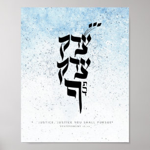Deuternomy 16,20,Justice, Justice you shall contin Poster