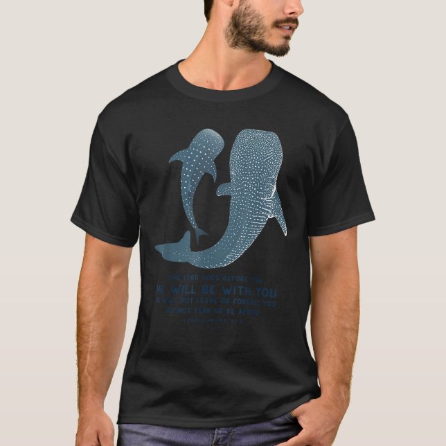 Deuteronomy 31_8 Whale Shark Christian Faith Pun O T-Shirt (Vorderseite)