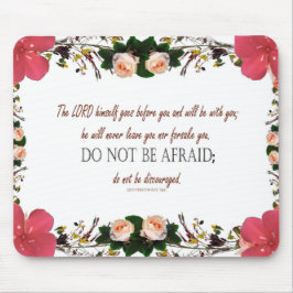 Deuteronomy 31, Do not be afraid Mousepad