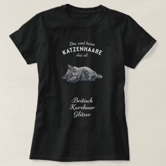 Deutsch Britisch Kurzhaar Katze Glitzer Zitat Kuns T-Shirt