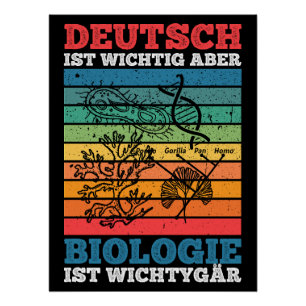 Deutsch ist wichtig, aber Biologie ist wichtig Poster