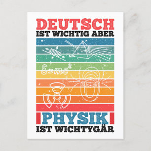 Deutsch ist wichtig, aber Physik ist wichtig Postkarte
