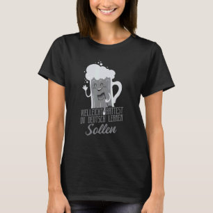 Deutschamerikaner Vielleicht hättest du Deutsch le T-Shirt