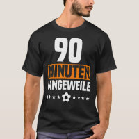 Deutsche 90 Minuten Langeweile Anti-Fußball-FanOut