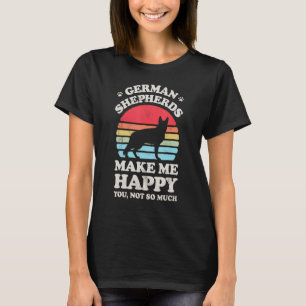 Deutsche Hirten machen mich glücklich, dass ich ni T-Shirt
