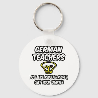 Deutsche Lehrer...Regelmäßige Leute, nur klüger Schlüsselanhänger