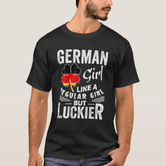 Deutsche Mädchen wie ein normales Mädchen, aber Lu T-Shirt