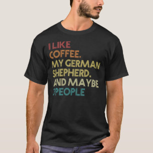 Deutsche Schäferhirte Hund Kaffee Sarcastisches Sp T-Shirt