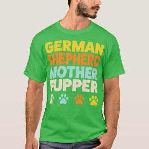Deutsche Schäferin Mama Mutter Pupper Funny T-Shirt
