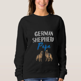 Deutsche Schäferin Papa German Shepherd Sweatshirt