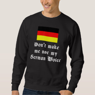 Deutsche Wurzeln lassen mich nicht meinen Deutschs Sweatshirt