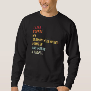 Deutscher Drahthaar Pointer Retro Hund und Kaffee Sweatshirt