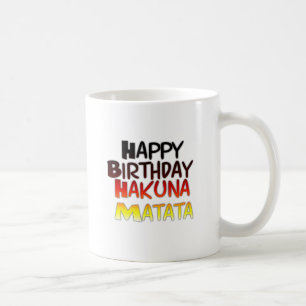 Deutscher Geburtstag Hakuna Matata Kunstprint Kaffeetasse