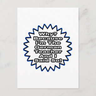 Deutscher Lehrer... weil ich das gesagt habe Postkarte