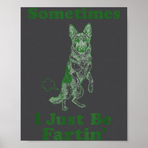 Deutscher Schäferhund Furz Lustiger Hund Manchmal Poster