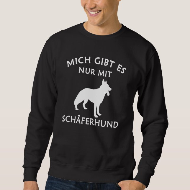 Deutscher Schäferhund Mich stückNur mit Hund Sweatshirt (Vorderseite)