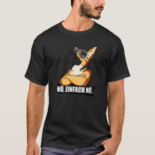 Deutscher Schäferhund Nein Nö Einfach Nein Hunde T-Shirt