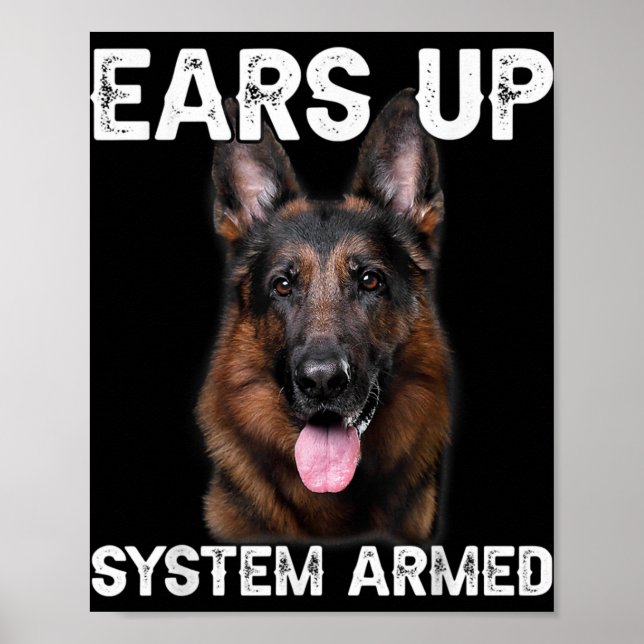 Deutscher Schäferhund Ohren hoch System Bewaffnet  Poster (Vorne)