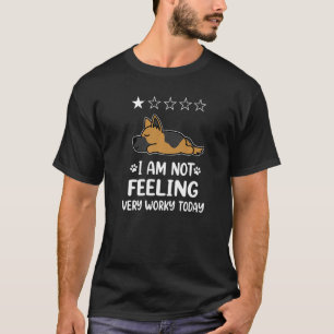 Deutscher Schäferhund schlafen Ich bin nicht Gefüh T-Shirt