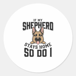 Deutscher Schäferhund-Shirt Kein Schäferhund Keine Runder Aufkleber