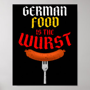 Deutsches Essen ist der Wurst. Funny Easy Costume Poster