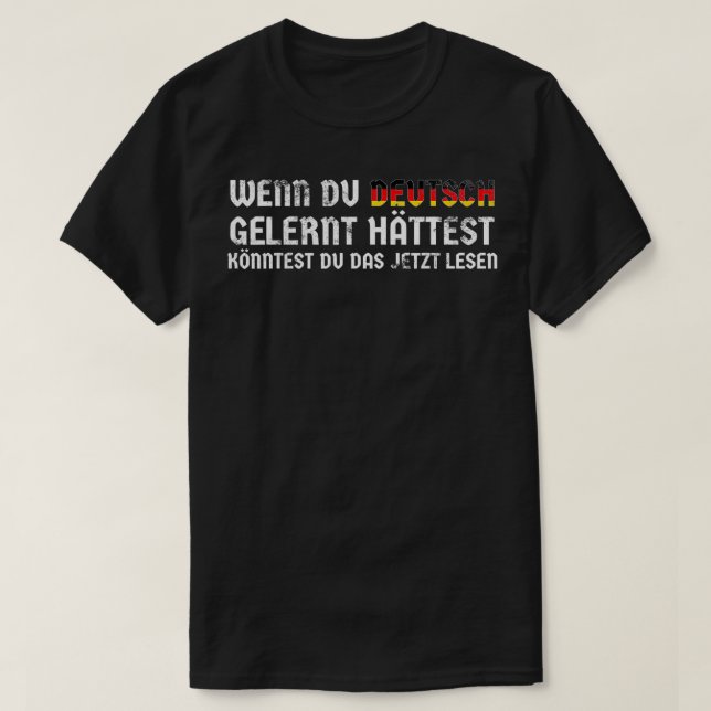 Deutsches Sprichwort aus Deutschland hat Deutsch g T-Shirt (Design vorne)