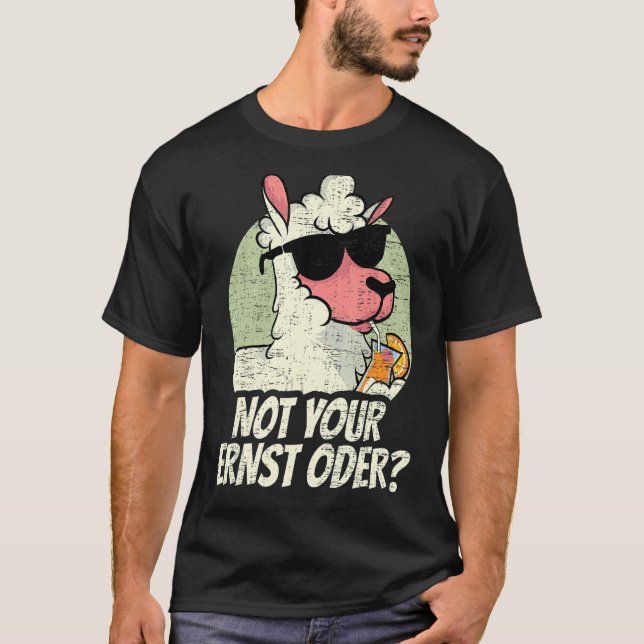 Deutschland Deutsch DT German Not Your Ernst Oder  T-Shirt (Vorderseite)