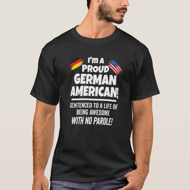 Deutschland Die US-Flagge ist stolz, ein Patriotik T-Shirt (Vorderseite)
