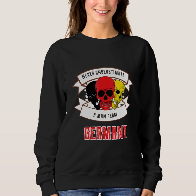 Deutschland Niemals Unterschätzen Sweatshirt (Vorderseite)