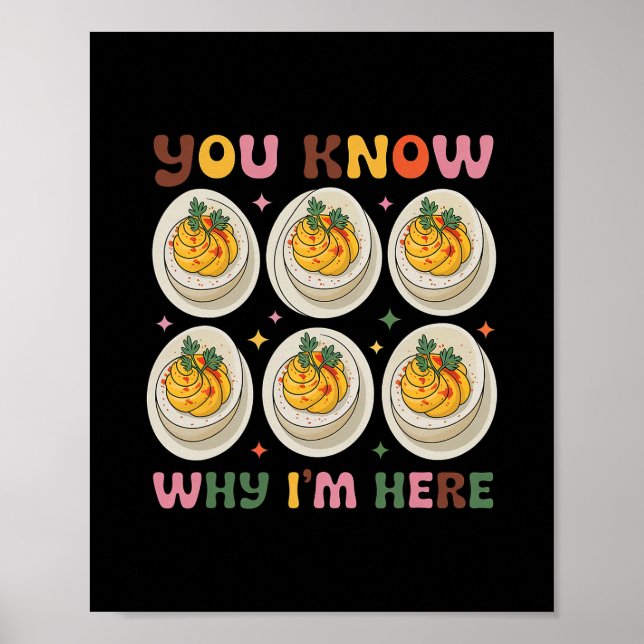 Deviled Eggs You Know Why Im Here Deviled Egg Than Poster (Vorne)