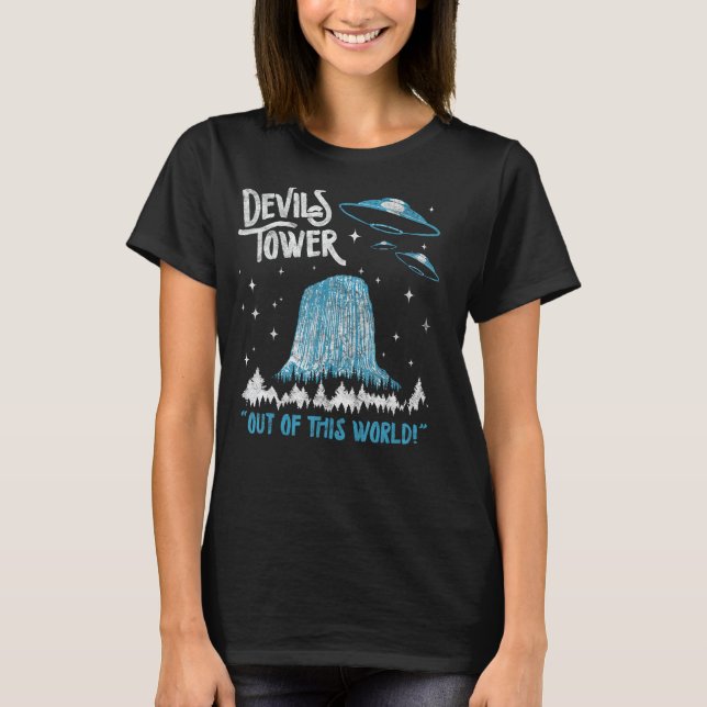 Devils Tower National Monument Out Of This World! T-Shirt (Vorderseite)