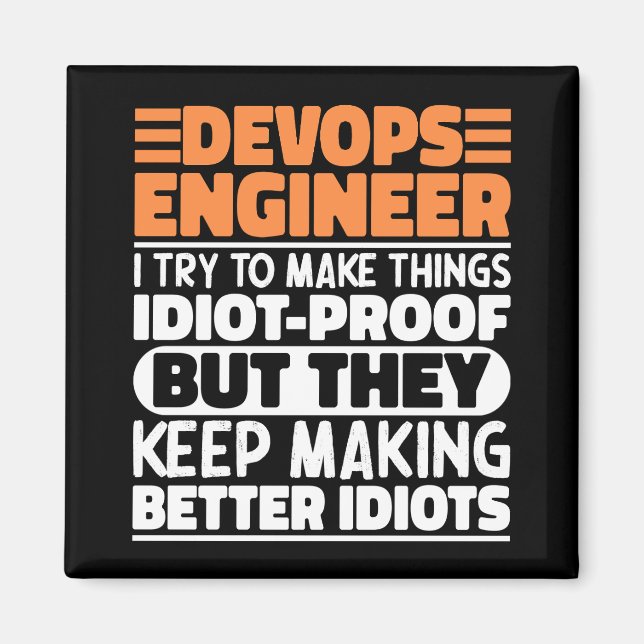Devops Engineer Ich versuche Dinge zu machen Lusti Magnet (Vorne)