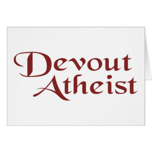 Devout Atheist