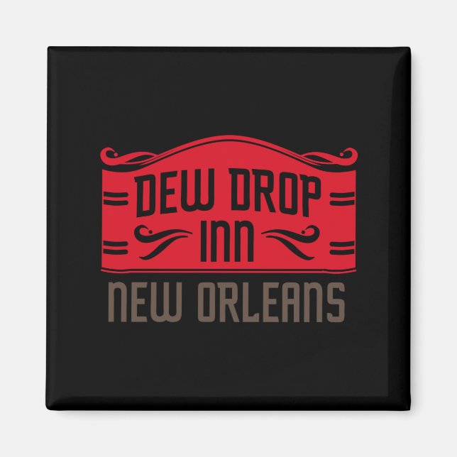 Dew Drop Inn New Orleans  Magnet (Vorne)