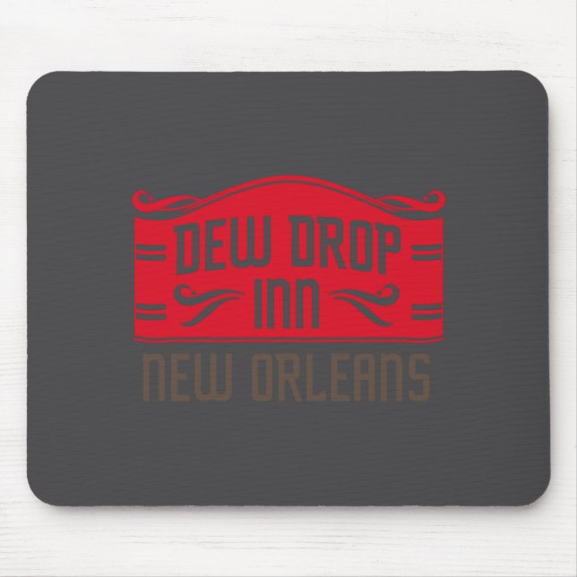 Dew Drop Inn New Orleans  Mousepad (Vorne)