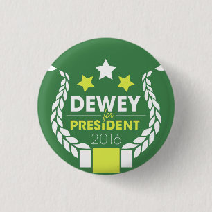 Dewey für Präsidenten Button