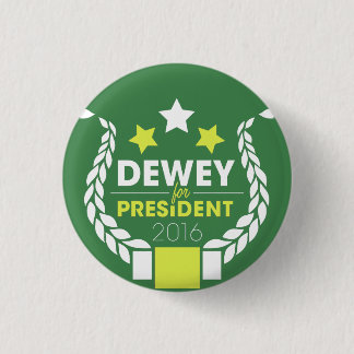 Dewey für Präsidenten Button