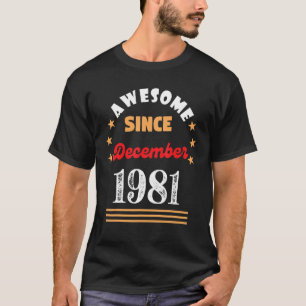 Dezember 1981 Geburtstag Toll Seit 1981 Dezember T-Shirt