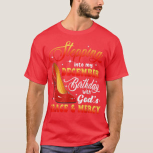 Dezember Geburtstag mit Güten Gnade und Gnade Frau T-Shirt