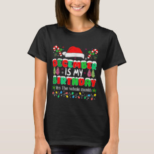 Dezember ist mein Geburtsmonat Ja Der ganze Monat T-Shirt