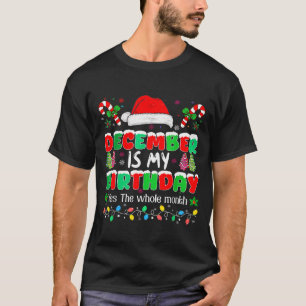 Dezember ist mein Geburtsmonat Ja der ganze Monat T-Shirt