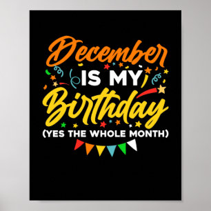 Dezember ist mein Geburtstag der ganze Monat Dezem Poster