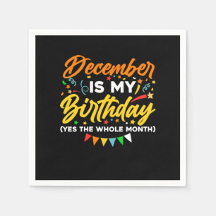 Dezember ist mein Geburtstag der ganze Monat Dezem Serviette