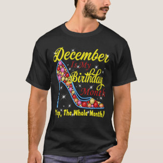 Dezember ist mein Geburtstagsmonat-Happy Geburtsta T-Shirt