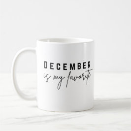 Dezember ist mein Liebling Kaffeetasse