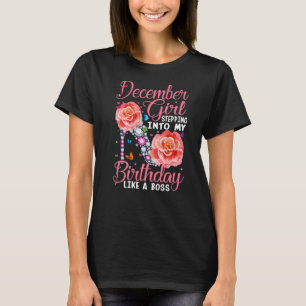 Dezember Mädchen tritt in meinen Geburtstag ein wi T-Shirt