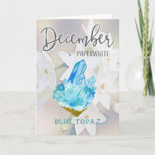 Dezember Paperwhite und Blue Topaz Geburtstag Karte