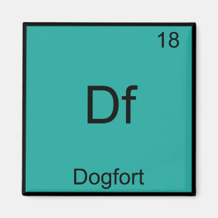 Df - Dogfort Funny Element Chemistry Symbol T-Shir Magnet